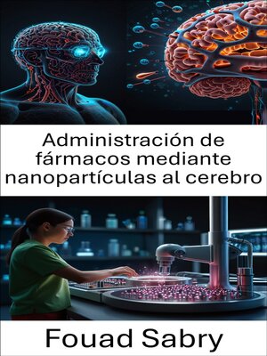cover image of Administración de fármacos mediante nanopartículas al cerebro